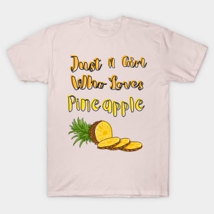 Just A Girl Who Loves Pineapple T-Shirt